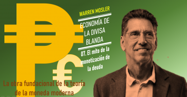 07 El mito de la monetización de la deuda