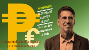06 El Mito de la monetización de la deuda